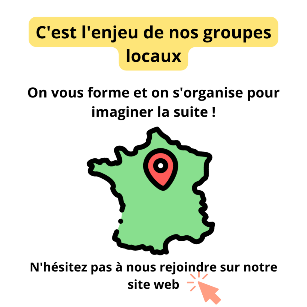 C'est l'enjeu de nos groupes locaux.
On vous forme et on s'organise pour imaginer la suite.
Logo de la France.
N'hésitez pas à nous rejoindre sur notre site web.
